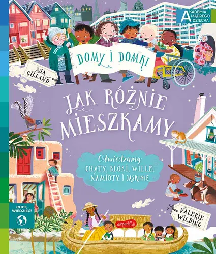 Okładka: Jak różnie mieszkamy. Akademia mądrego dziecka. Chcę wiedzieć