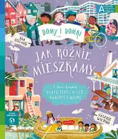 Okładka: Jak różnie mieszkamy. Akademia mądrego dziecka. Chcę wiedzieć