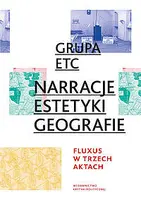 Okładka: Narracje estetyki geografie Fluxus w trzech aktach