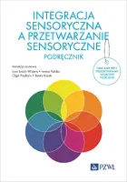 Okładka: Integracja sensoryczna a przetwarzanie sensoryczne. Podręcznik