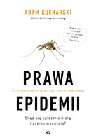 Okładka: Prawa epidemii. Skąd się epidemie biorą i czemu wygasają?