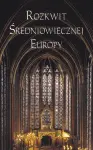Okładka: Rozkwit średniowiecznej Europy