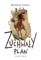Okładka: Zuchwały plan (Zielone pastwiska. t1) /NB/