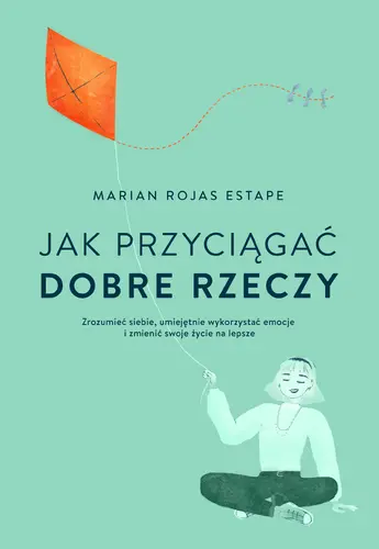 Okładka: Jak przyciągać dobre rzeczy