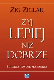 Okładka: Żyj lepiej niż dobrze