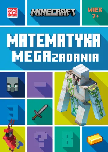 Okładka: Minecraft. Matematyka. Megazadania. 7+