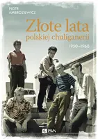 Okładka: Złote lata polskiej chuliganerii. 1950-1960