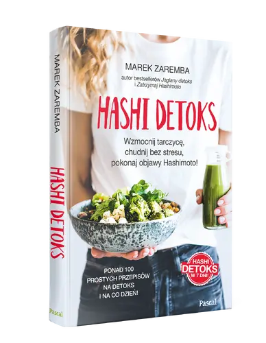 Okładka: Hashi detoks. Wzmocnij tarczycę, chudnij bez stresu, pokonaj objawy Hashimoto!