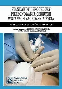 Okładka: Standardy i procedury pielęgnowania chorych w stanach zagrożenia życia