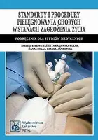 Okładka: Standardy i procedury pielęgnowania chorych w stanach zagrożenia życia