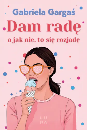 Okładka: Dam radę, a jak nie, to się rozjadę