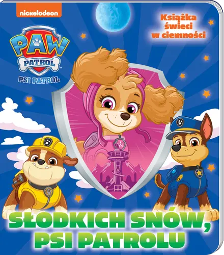 Okładka: Psi Patrol. Słodkich snów!