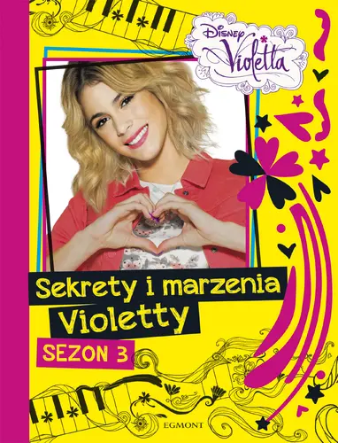 Okładka: Sekrety i marzenia Violetty. Sezon III