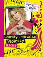 Okładka: Sekrety i marzenia Violetty. Sezon III