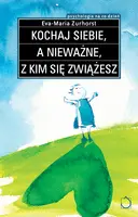 Okładka: Kochaj siebie, a nieważne, z kim się zwiążesz