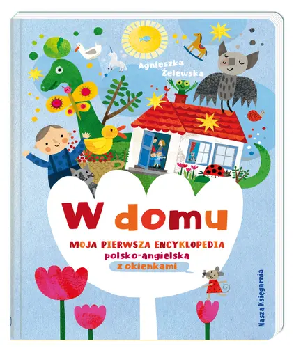 Okładka: W domu. Moja pierwsza encyklopedia polsko-angielska z okienkami