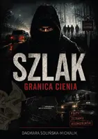 Okładka: Szlak. Granica cienia