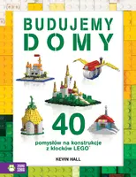 Okładka: Budujemy domy. 40 pomysłów na konstrukcje z klocków Lego®