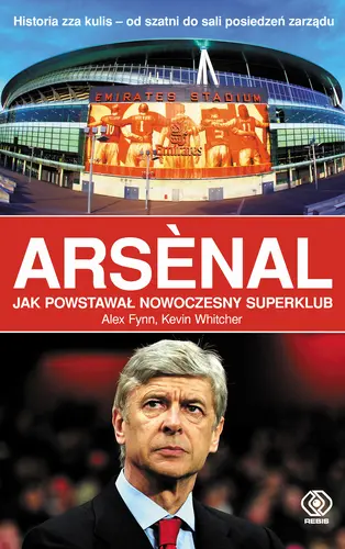 Okładka: Arsenal. Jak powstawał nowoczesny superklub.