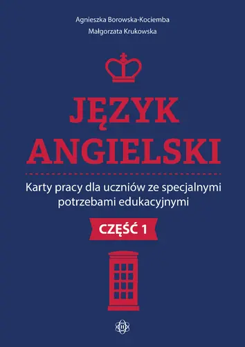 Okładka: Język angielski. Karty pracy dla uczniów ze specjalnymi potrzebami edukacyjnymi. Część 1