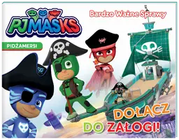 Okładka: Pidżamersi. Bardzo Ważne Sprawy. Dołącz do załogi