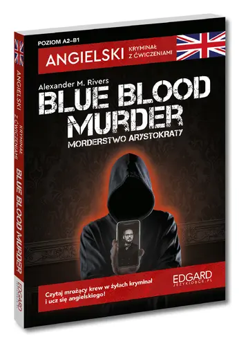Okładka: Angielski. Kryminał z ćwiczeniami. Blue blood murder / Morderstwo arystokraty
