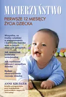 Okładka: Macierzyństwo. Pierwsze 12 miesięcy życia dziecka