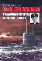 Okładka: Otto Kretschmer. Prawdziwa historia bohatera okrętu