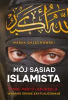 Okładka: Mój sąsiad islamista. Tunis - Paryż - Bruksela...