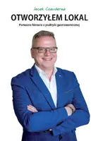 Okładka: Otworzyłem lokal. Pomocne historie z praktyki gastronomicznej