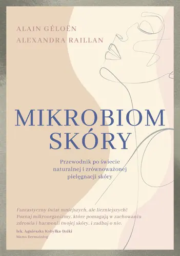 Okładka: Mikrobiom skóry. Przewodnik po świecie naturalnej i zrównoważonej pielęgnacji skóry