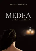 Okładka: Medea z kraju Lechitów