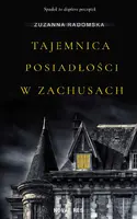 Okładka: Tajemnica posiadłości w Zachusach