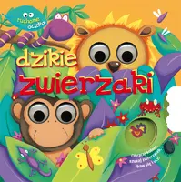 Okładka: Dzikie zwierzaki. Ruchome oczka.