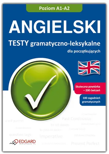 Okładka: Angielski Testy gramatyczno-leksykalne dla początkujących A1-A2