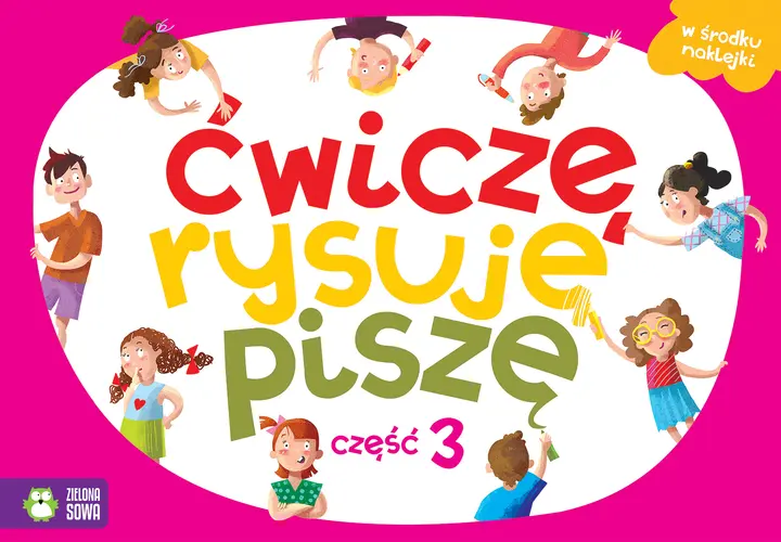 Okładka: Ćwiczę, rysuję, piszę. Część 3