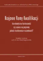 Okładka: Krajowe Ramy Kwalifikacji biurokratyczna konieczność czy szansa na poprawę jakości kształcenia w uczelni?