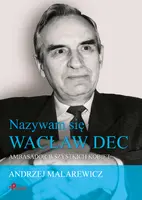 Okładka: Nazywam się Wacław Dec. Ambasador wszystkich kobiet