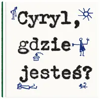 Okładka: Cyryl, gdzie jesteś?