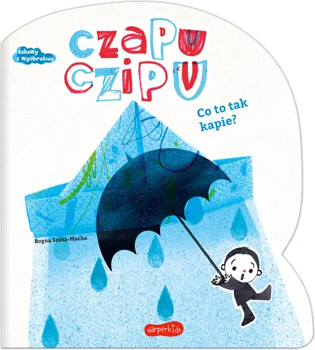 Okładka: Czapu Czipu. Co to tak kapie?