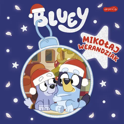 Okładka: Bluey. Mikołaj Werandziak. Moja czytanka
