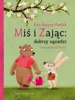 Okładka: Miś i Zając: dobrzy sąsiedzi
