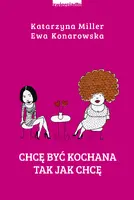 Okładka: Chcę być kochana tak jak chcę