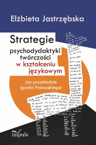 Okładka: Strategie psychodydaktyki twórczości w kształceniu językowym