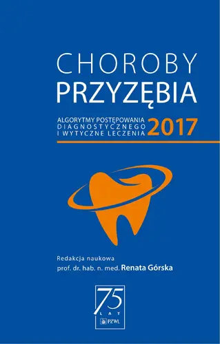 Okładka: Choroby przyzębia 2017 – algorytmy postępowania diagnostycznego i wytyczne dotyczące leczenia
