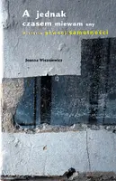 Okładka: A jednak czasem miewam sny. Historia pewnej samotności