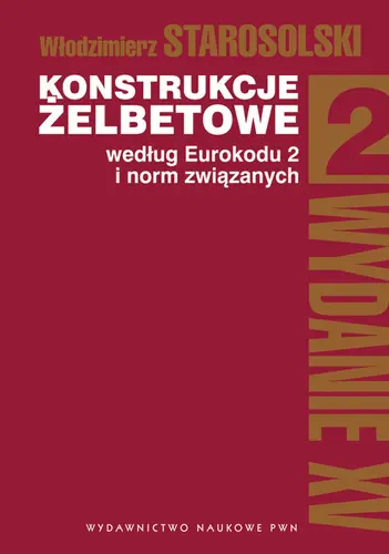 Okładka: Konstrukcje żelbetowe według Eurokodu 2 i norm związanych. T. 2 Wyd. XV