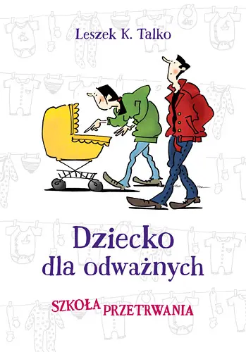 Okładka: Dziecko dla odważnych