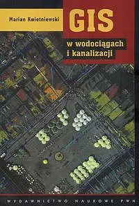 Okładka: GIS w wodociągach i kanalizacji