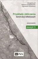 Okładka: Przykłady obliczania konstrukcji żelbetowych. Zeszyt 3